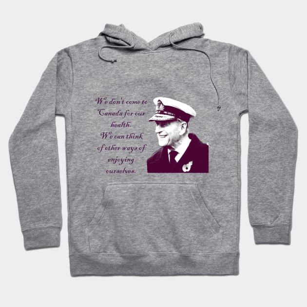 prince Philip quote Hoodie by  Berbero